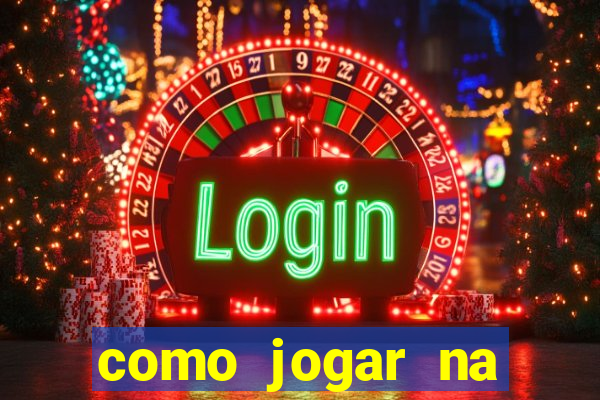 como jogar na plataforma do tigre